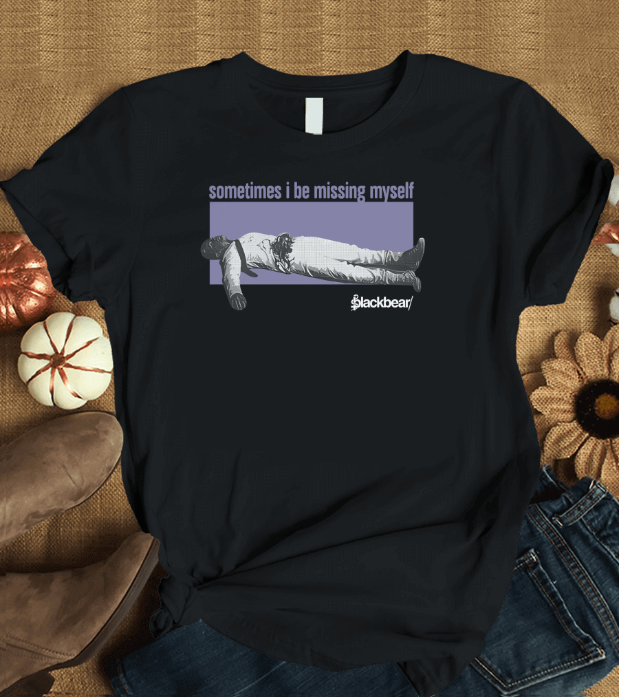 Blackbear Merch Sometimes I Be Missing Myself Lying Human Figure T-Shirt