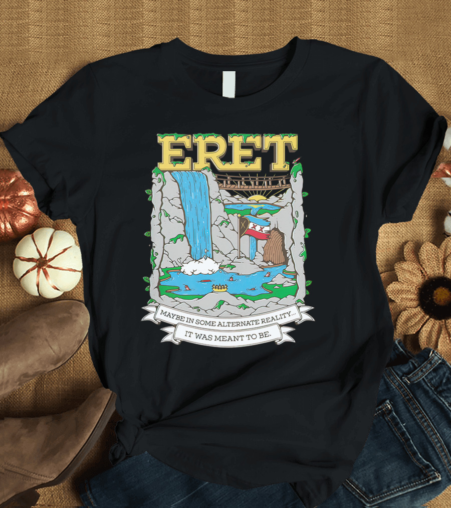Eret Maybe In Some Alternate Reality It Was Meant To Be Scenic Waterfall and Bridge Fantasy Scene T-Shirt