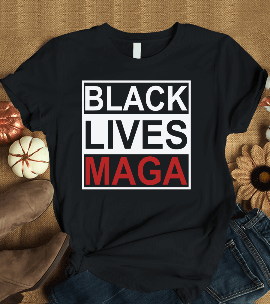 BLACK LIVES MAGA T-Shirt