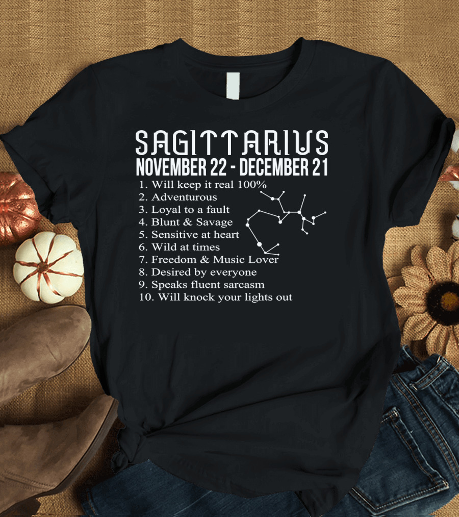 Sagittarius November 22 - December 21 Adventurous Blunt Sensitive Wild Freedom Sarcasm T-Shirt