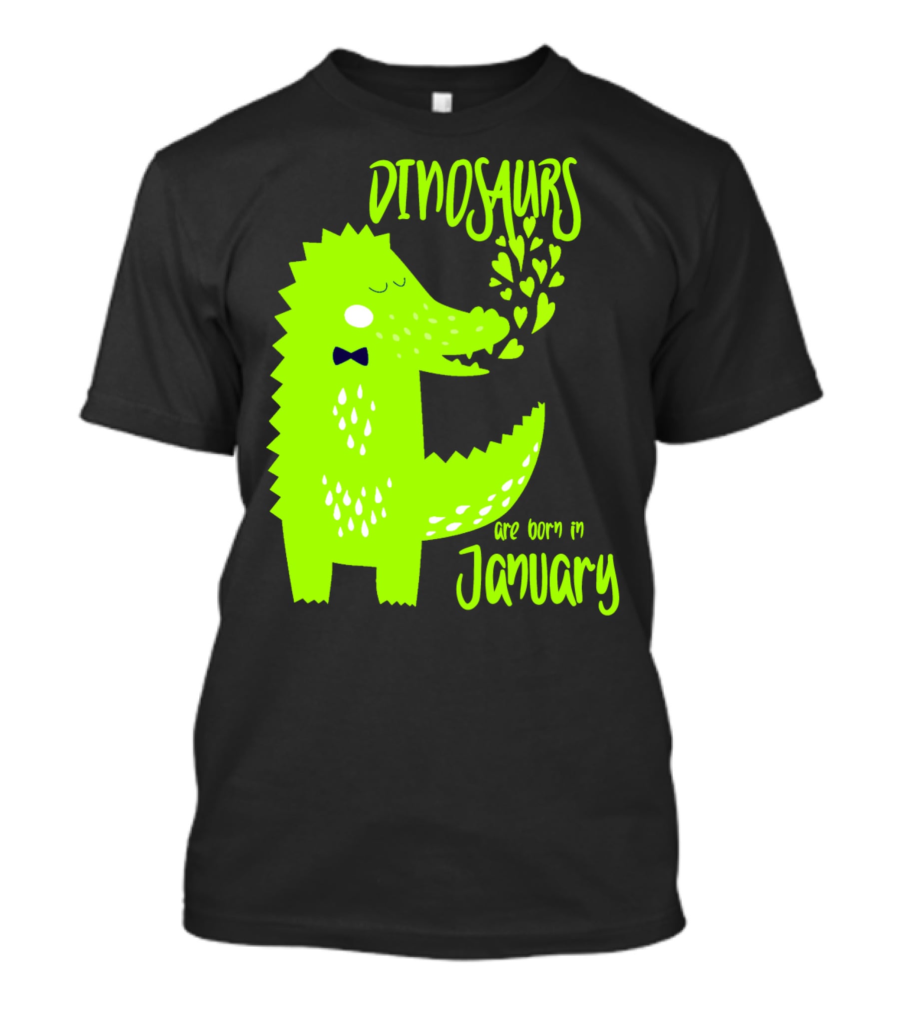 DINOSAURS Are Born In January T-Shirt
