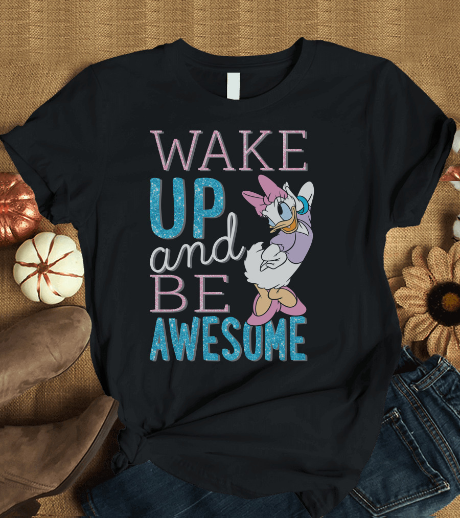 Disney Daisy Duck Wake Up and Be Awesome T-Shirt