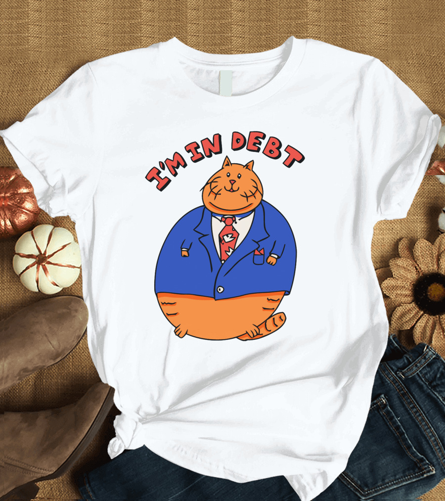 I'm in Debt William Osman Merch T-Shirt