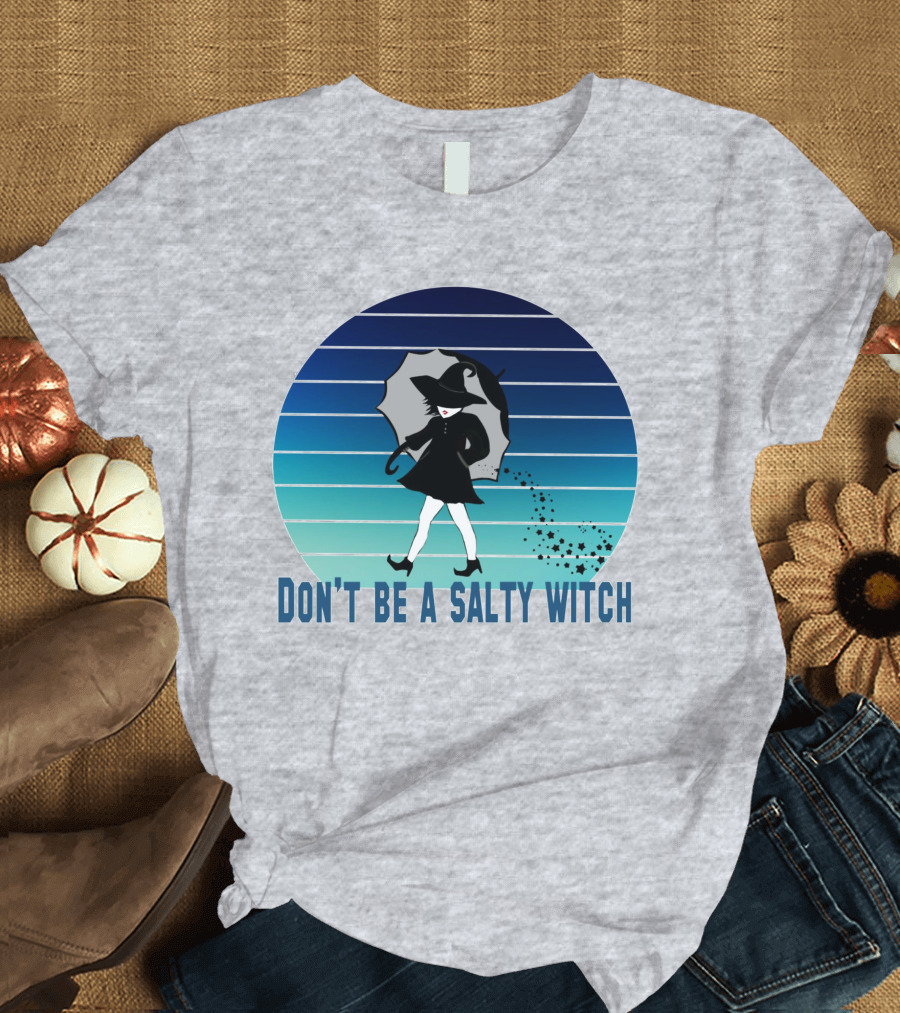 DON'T BE A SALTY WITCH Umbrella Magic Walking T-Shirt