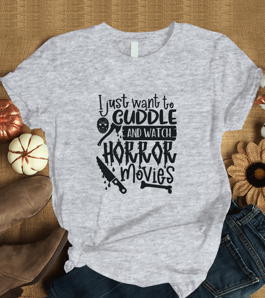 I Just Want to Cuddle and Watch Horror Movies with Dripping Knife and Skull Mask T-Shirt