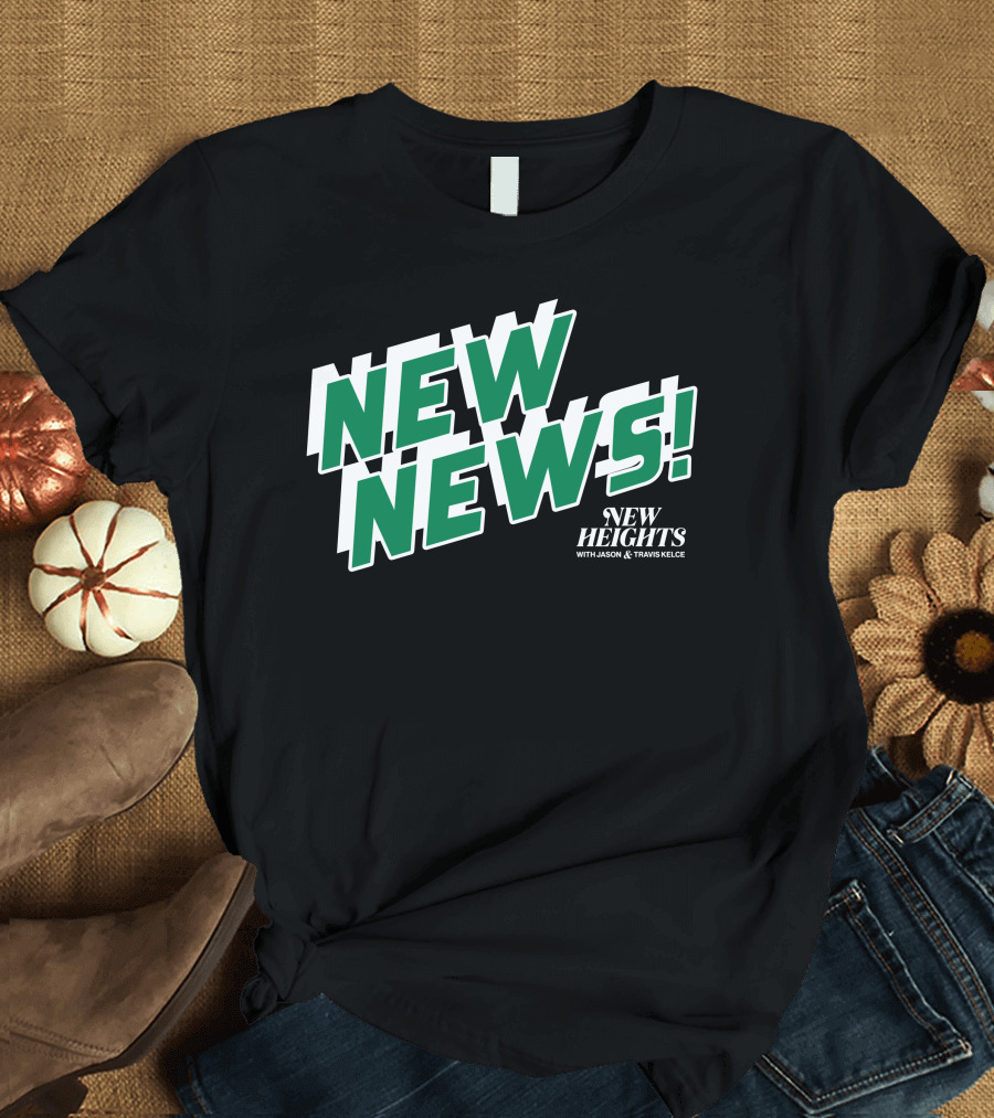 New News New Heights Podcast with Jason and Travis Kelce T-Shirt