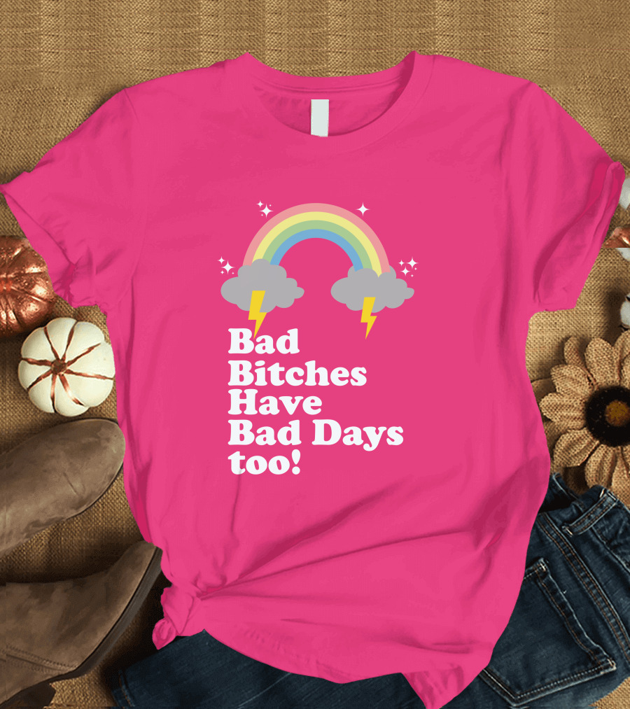 Megan Thee Stallion Bad Bitches Have Bad Days Too Pink Rainbow T-Shirt