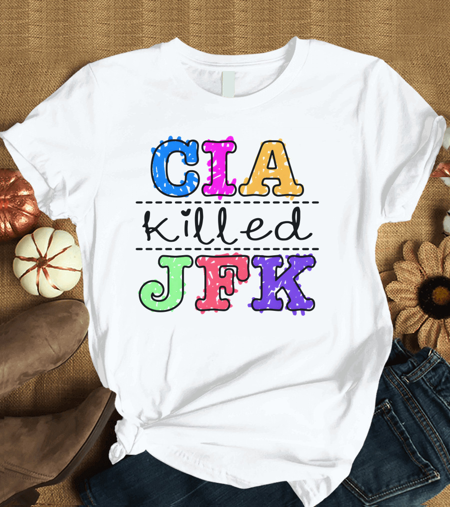 CIA Killed JFK Colorful Block Letters T-Shirt