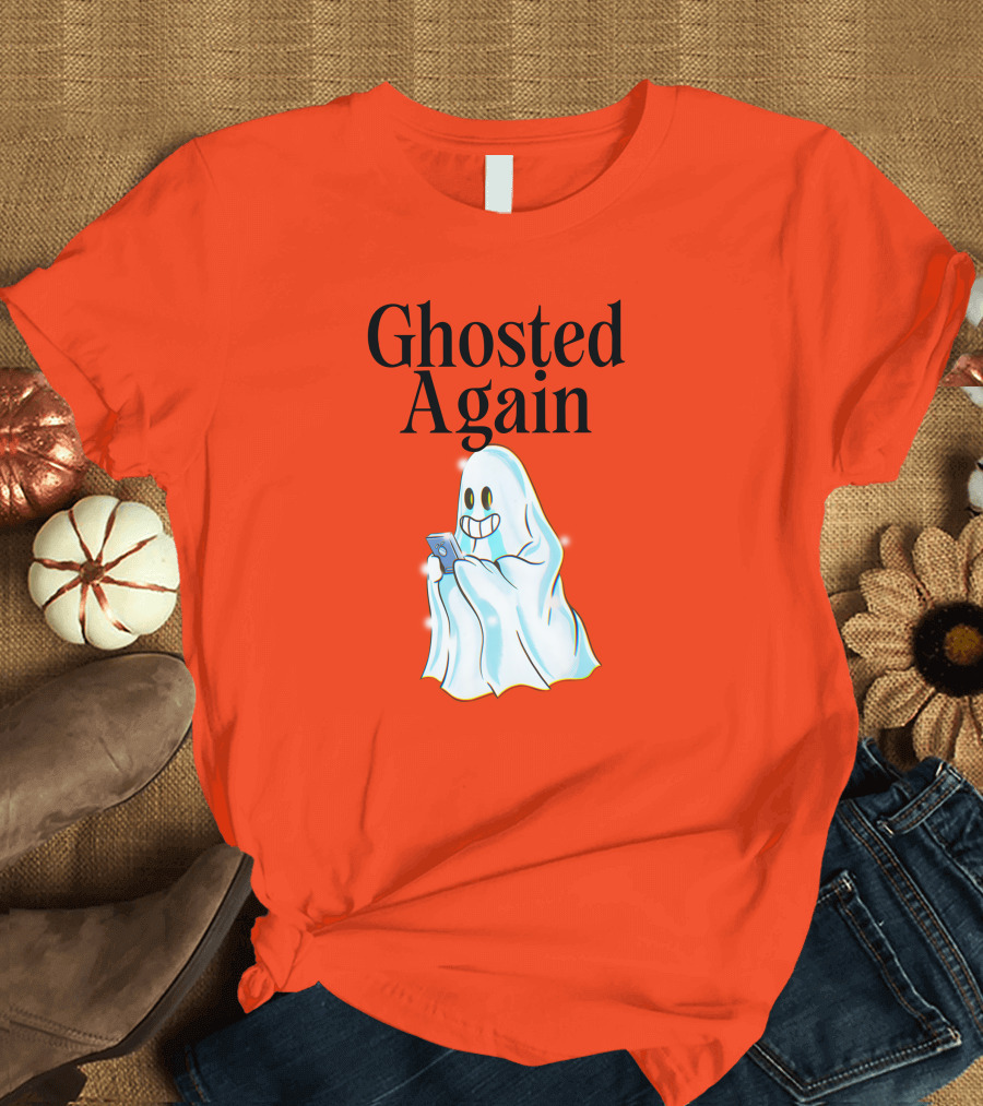 Ghosted Again Smiling Ghost with Phone Oranger T-Shirt