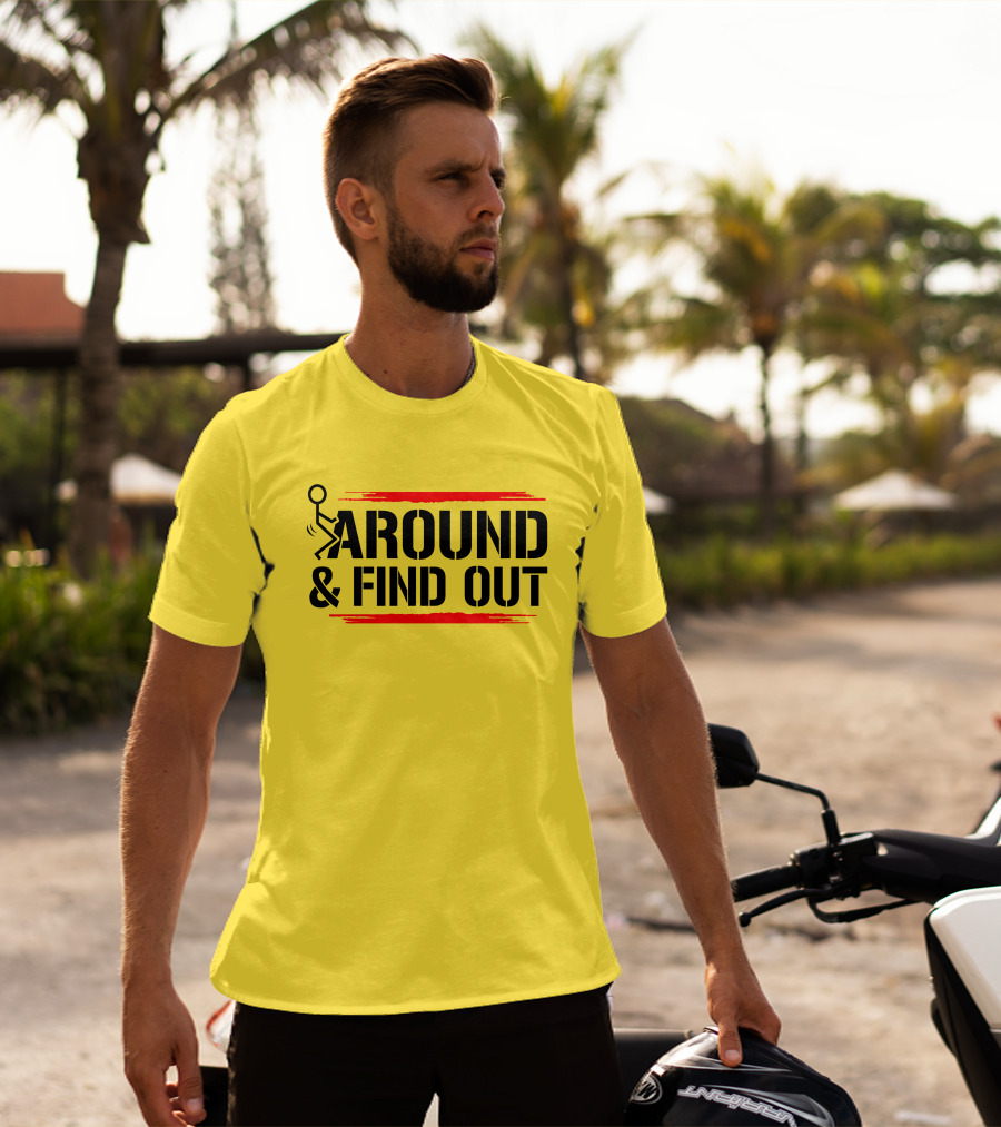Stick Figure Warning Humor: Around And Find Out T-Shirt