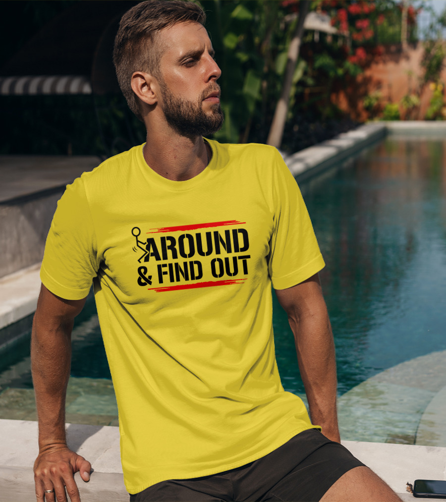 Stick Figure Warning Humor: Around And Find Out T-Shirt