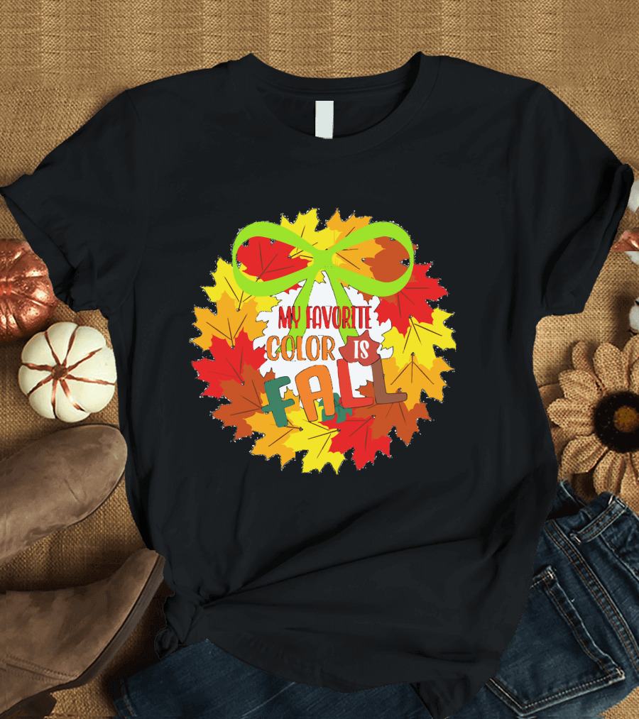 My Favorite Color is Fall Leaf Wreath with Green Bow T-Shirt