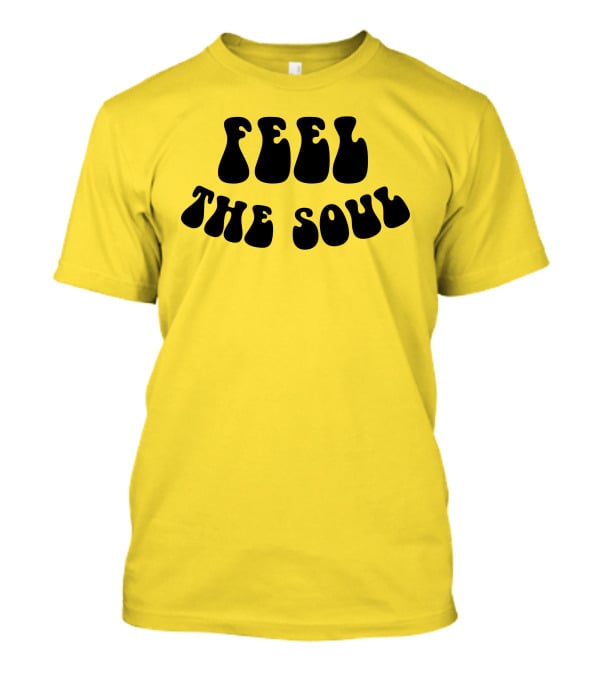 Feel The Soul Retro Vibes Psychedelic T-Shirt