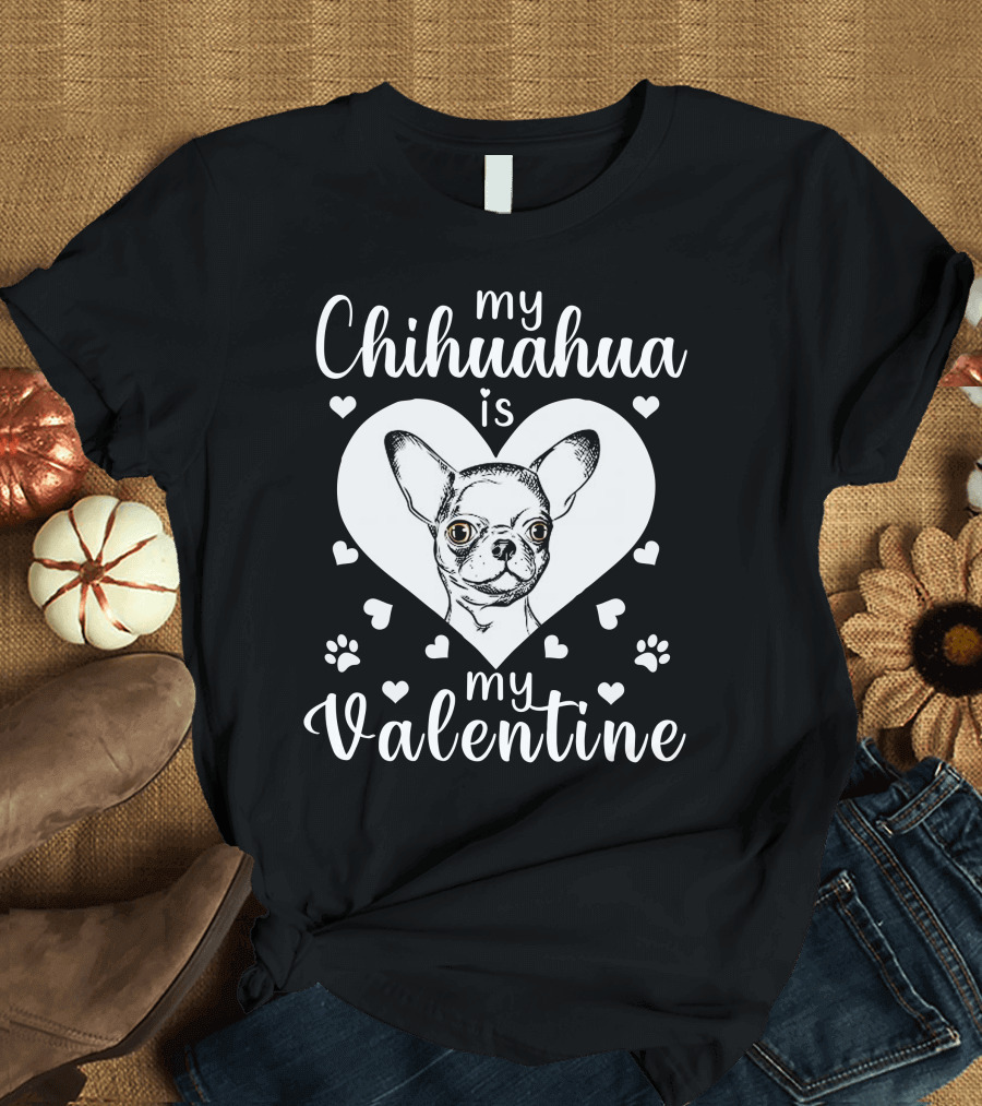 My Chihuahua is My Valentine Heart and Paw Prints T-Shirt
