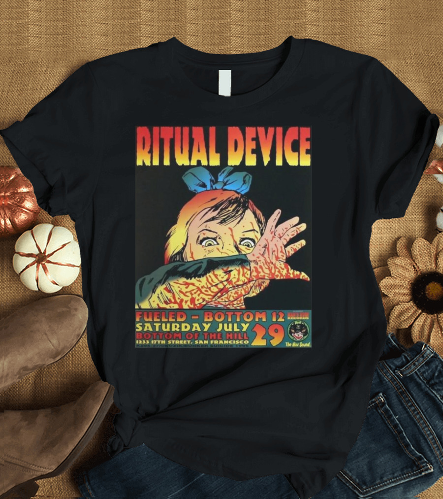 Ritual Device Fueled Bottom 12 Saturday July 29 Bottom of the Hill San Francisco T-Shirt
