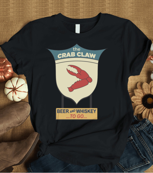 T-Shirt: The Crab Claw Beer and Whiskey To Go T-Shirt The Crab Claw Beer and Whiskey To Go T-Shirt