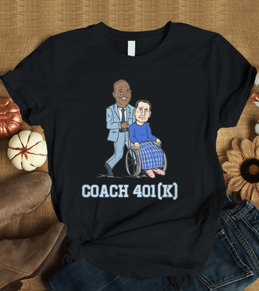 COACH 401(K) PUSHING IN WHEELCHAIR T-Shirt