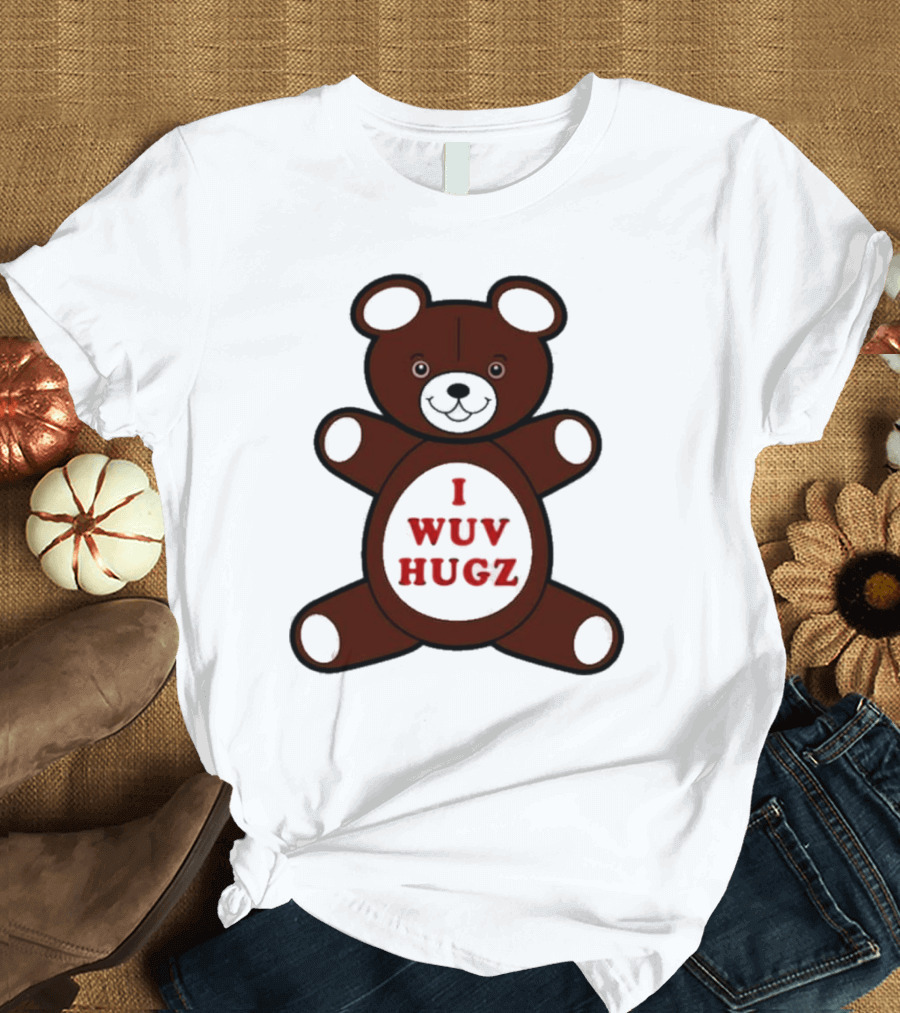 I Wuv Hugz Teddy Bear Cuddle T-Shirt