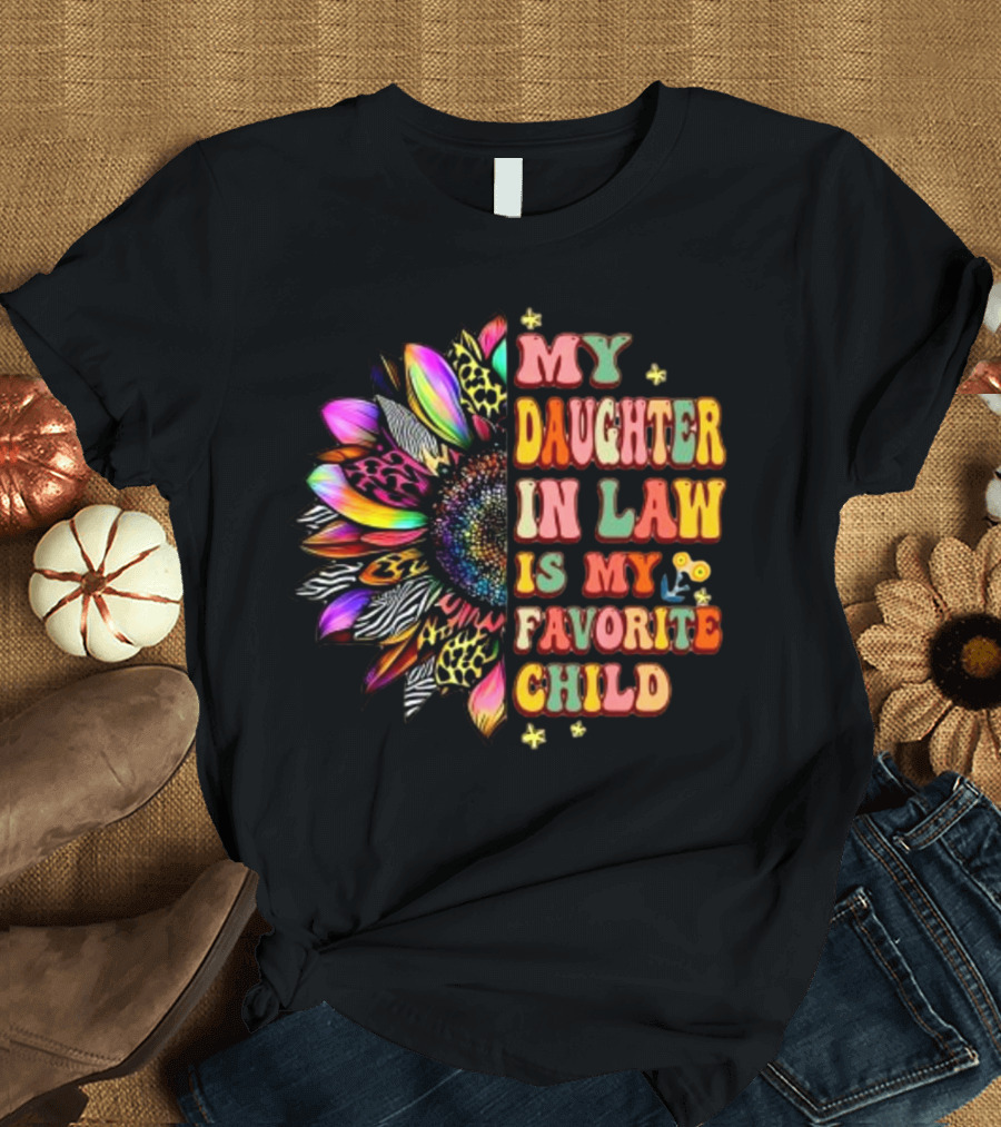 My Daughter in Law Is My Favorite Child Groovy Mother's Day Flower T-Shirt