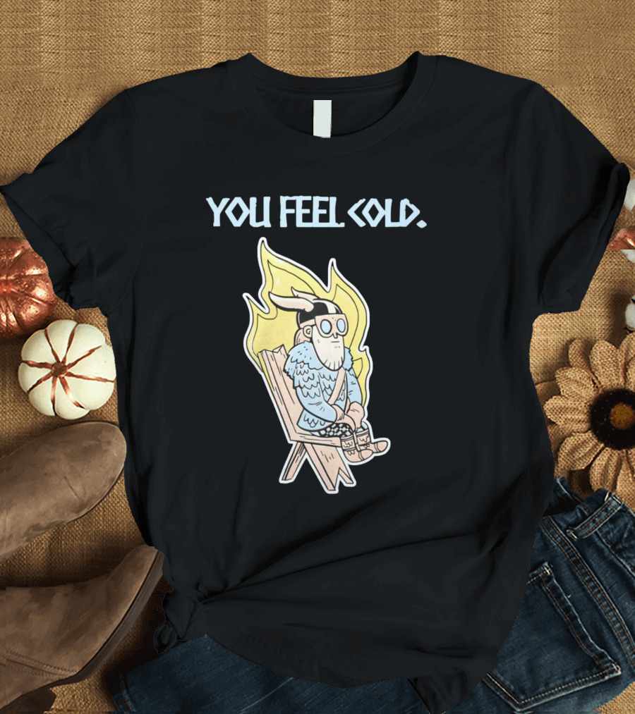 Valheim Merch Store You Feel Cold Viking Character Sitting With Flame Background T-Shirt