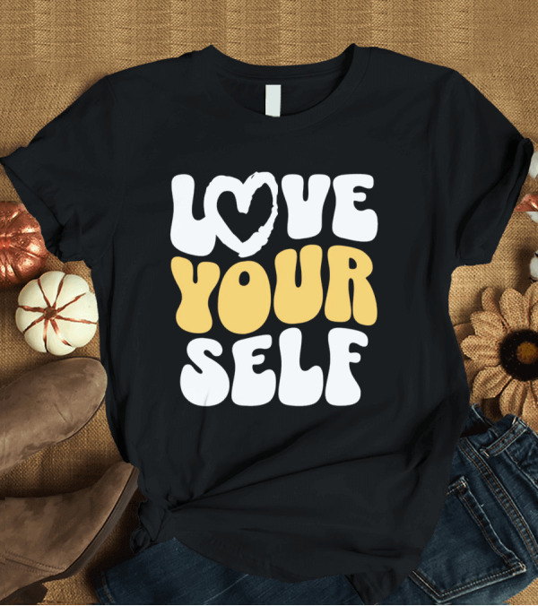 T-Shirt: Love Your Self Heart Wavy Typography T-Shirt Love Your Self Heart Wavy Typography T-Shirt