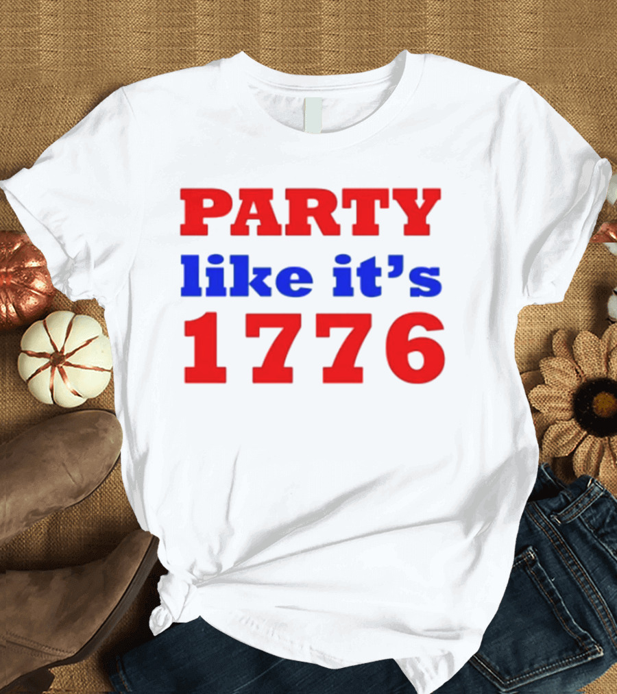 PARTY like it's 1776 4th of July T-Shirt