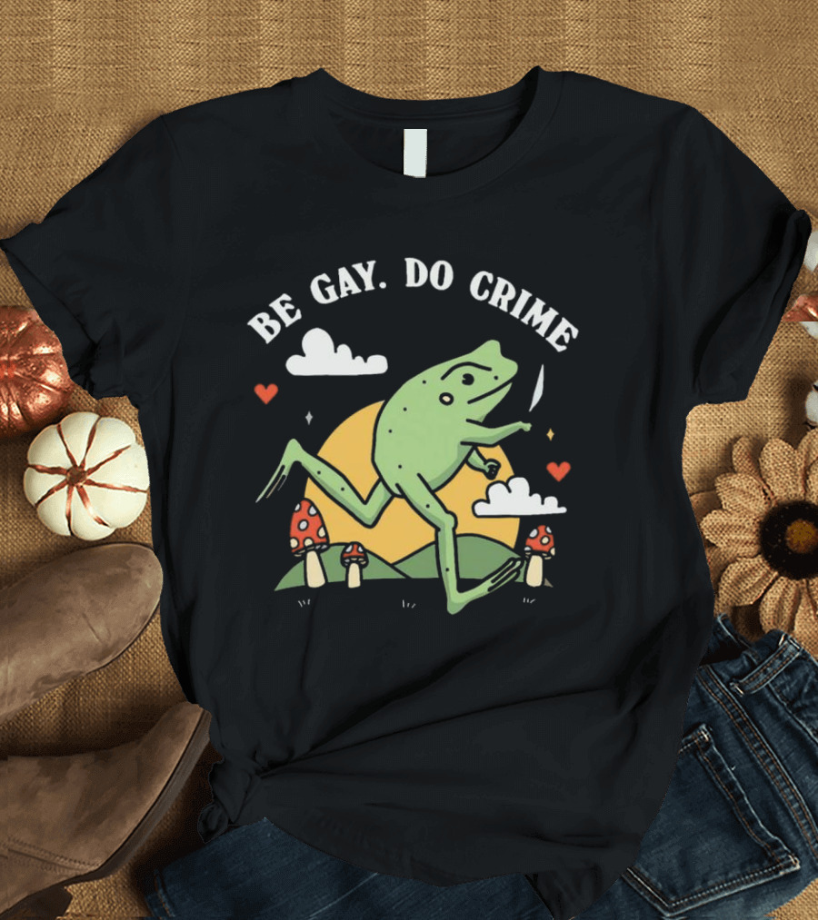 Be Gay Do Crime Frog Running with Knife and Mushrooms T-Shirt