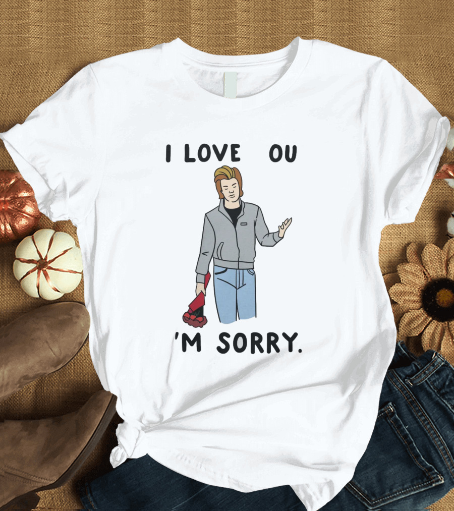 I Love You I'm Sorry Roses Apology Red Jacket Jeans Cartoon T-Shirt