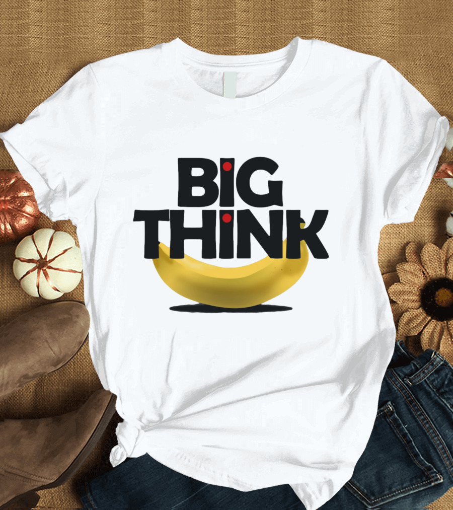 Big Think Black Text Yellow Banana Red Dots T-Shirt