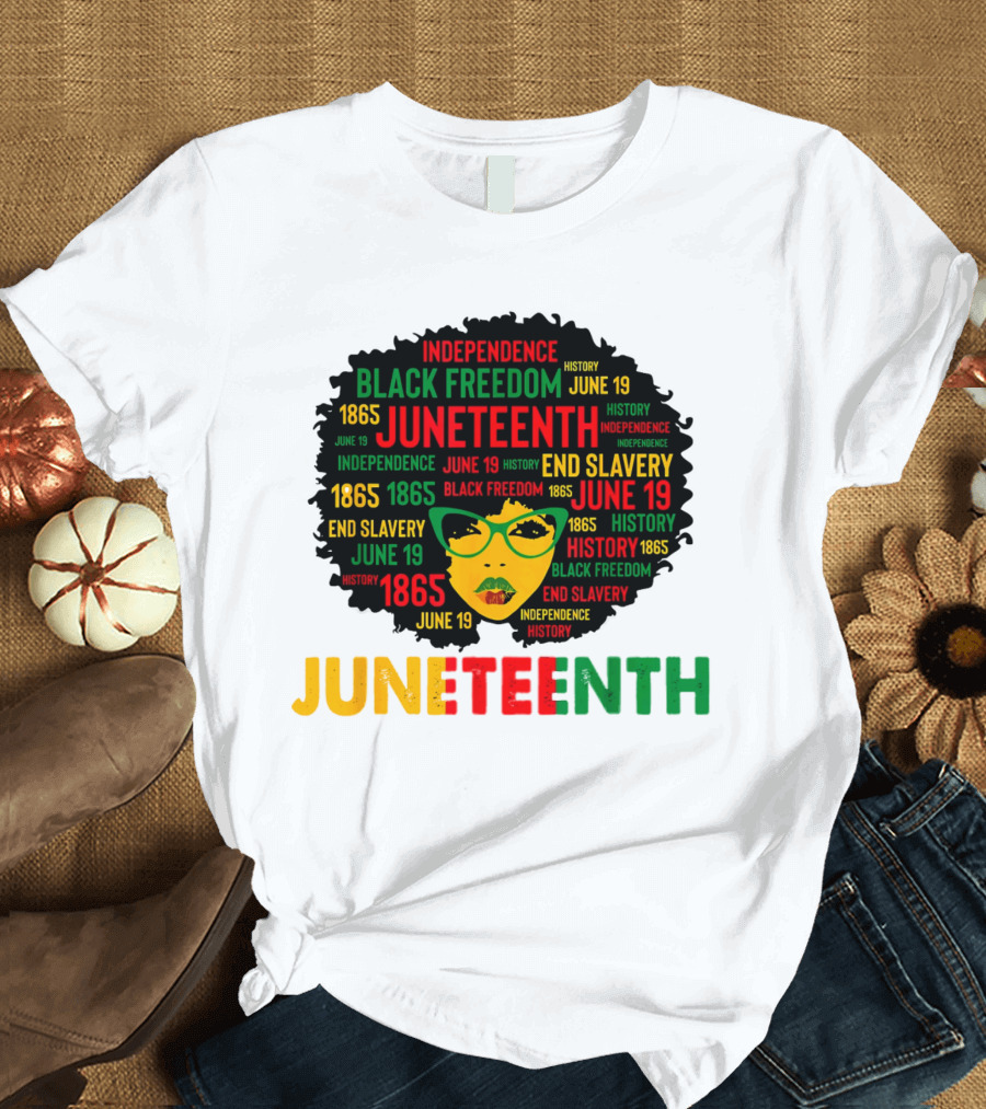 Juneteenth Independence Black Freedom End Slavery History June 19 1865 Afro Queen T-Shirt