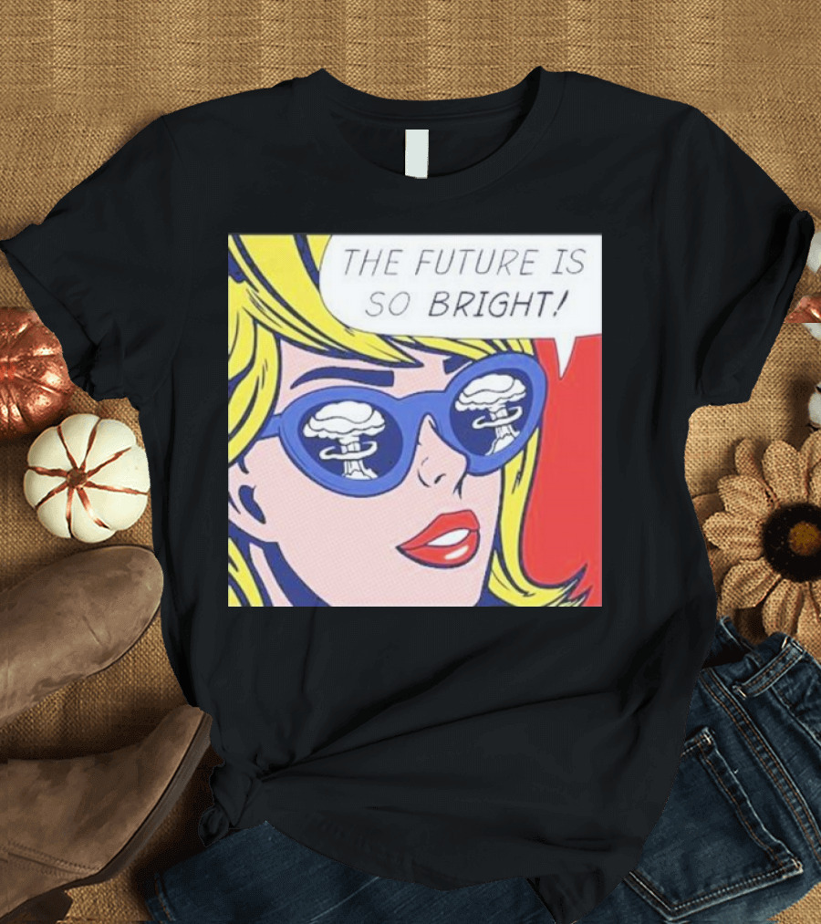 The Future Is So Bright Pop Art Comic Explosion Glasses T-Shirt