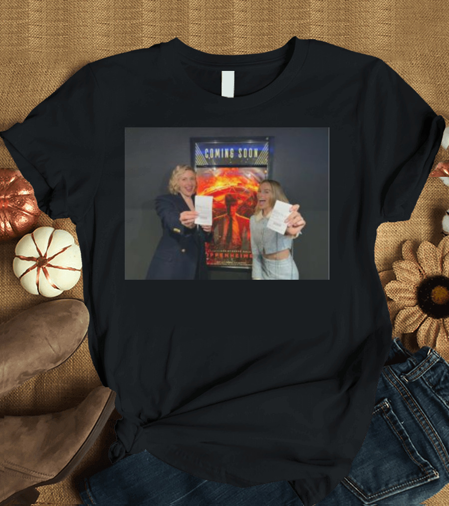Coming Soon Oppenheimer Greta Gerwig Margot Robbie Holding Tickets T-Shirt