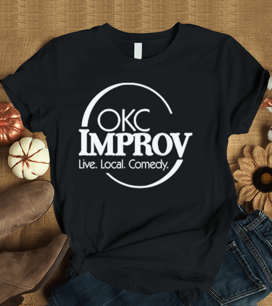 OKC Improv Live Local Comedy Entertainment Event T-Shirt