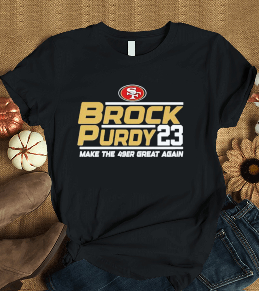 San Francisco 49ers Brock Purdy 23 Make the 49er Great Again T-Shirt