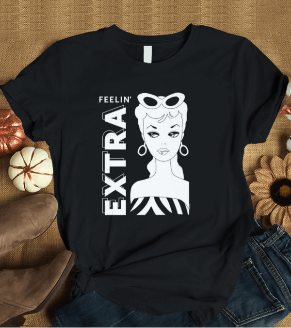 T-Shirt: Feelin' Extra Barbie Retro Style Sunglasses and Hoop Earrings T-Shirt Feelin' Extra Barbie Retro Style Sunglasses and Hoop Earrings T-Shirt