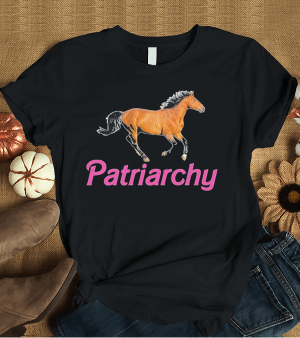T-Shirt: Patriarchy Horse Barbie Running Horse T-Shirt Patriarchy Horse Barbie Running Horse T-Shirt