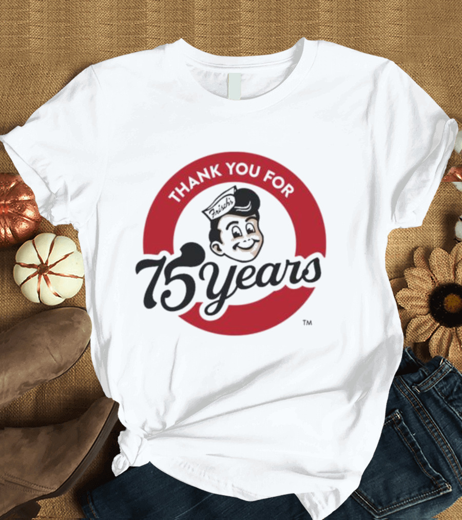 Thank You For Frisch's 75 Years T-Shirt