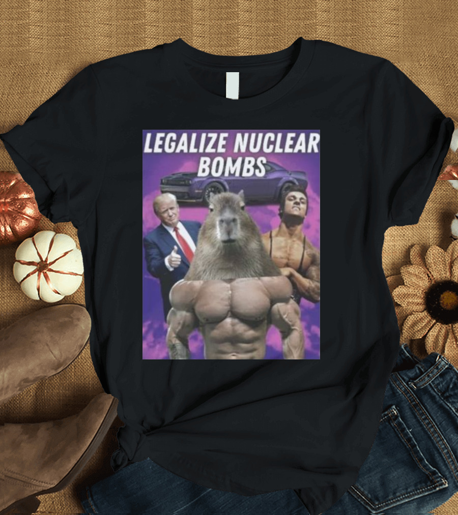 Legalize Nuclear Bombs Trump Capybara Bodybuilder Muscle Car T-Shirt