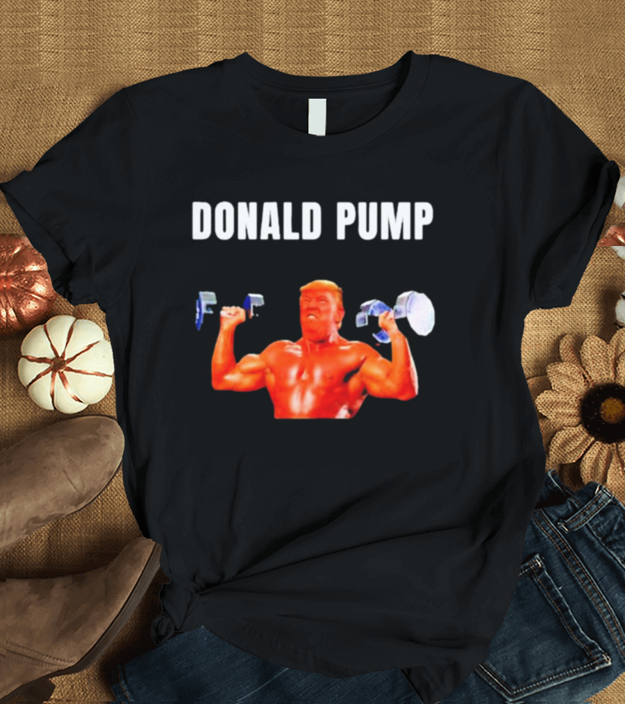 Donald Pump Gym Bodybuilder Lifting Weights T-Shirt