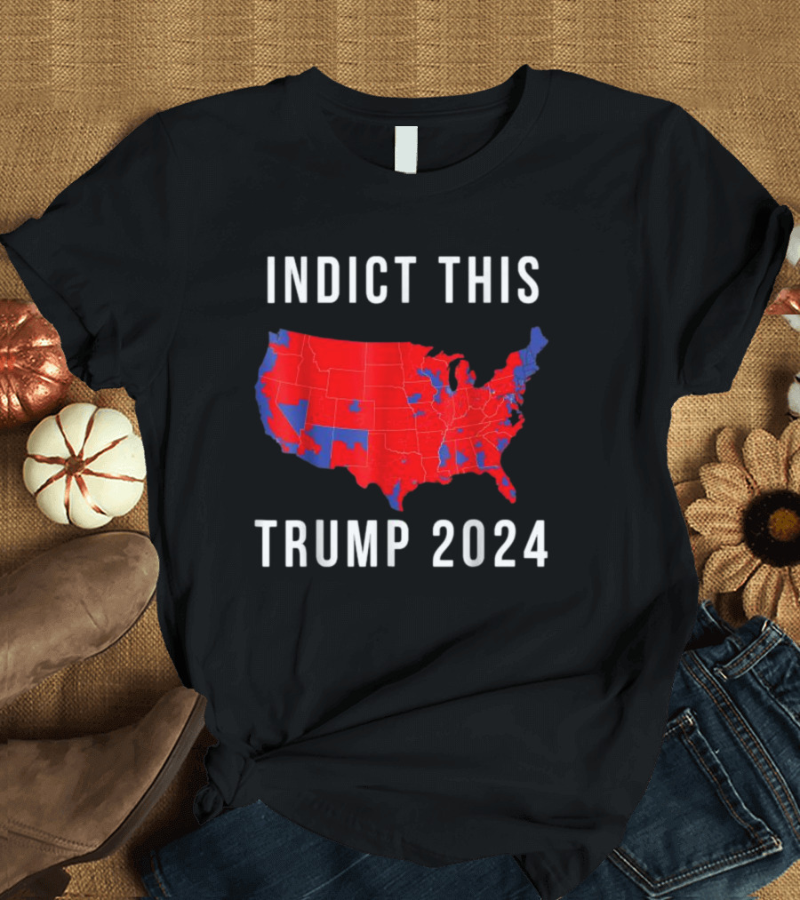 Indict This Trump 2024 Red and Blue USA Map T-Shirt