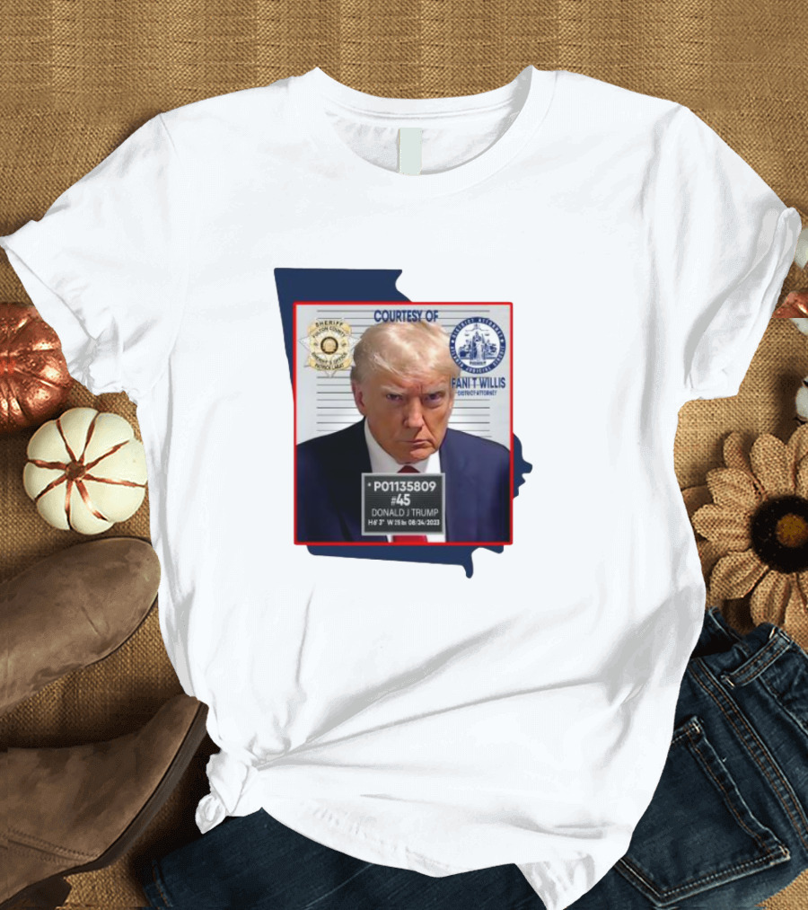 Donald Trump Fulton County GA Mugshot Sheriff Fani Willis T-Shirt