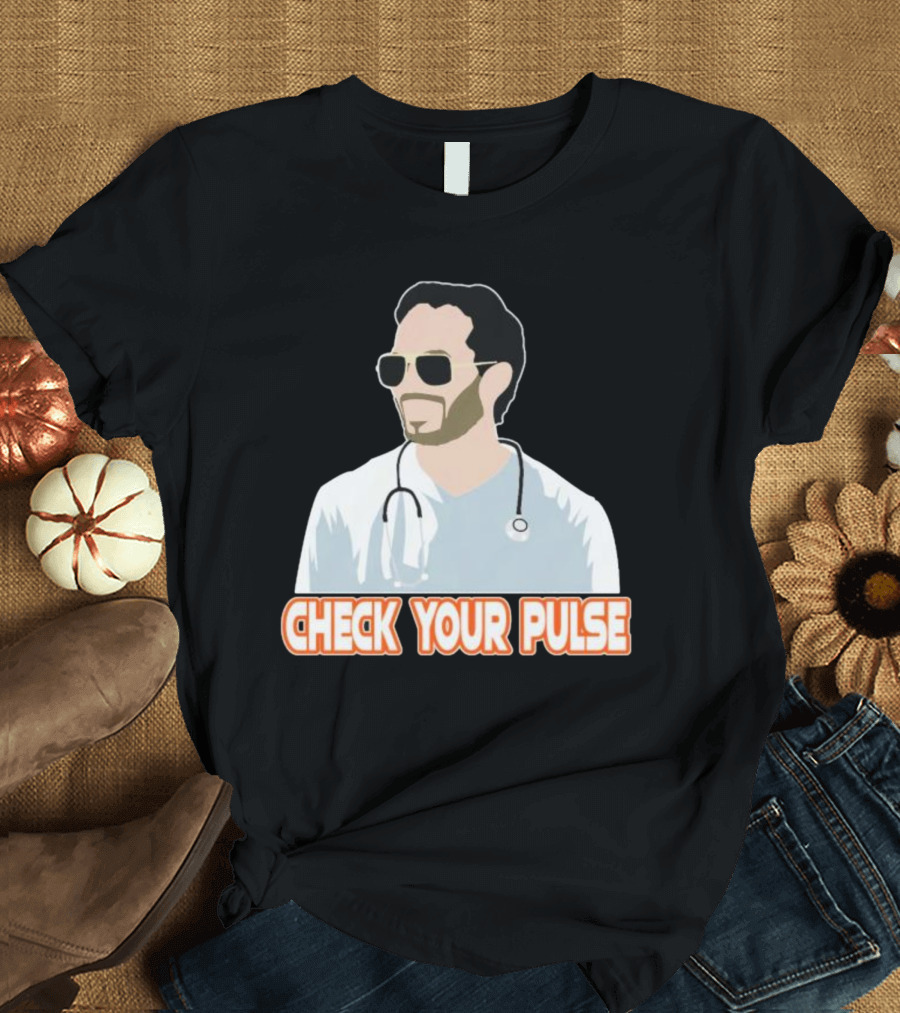 Mike McDaniel Check Your Pulse Stethoscope T-Shirt