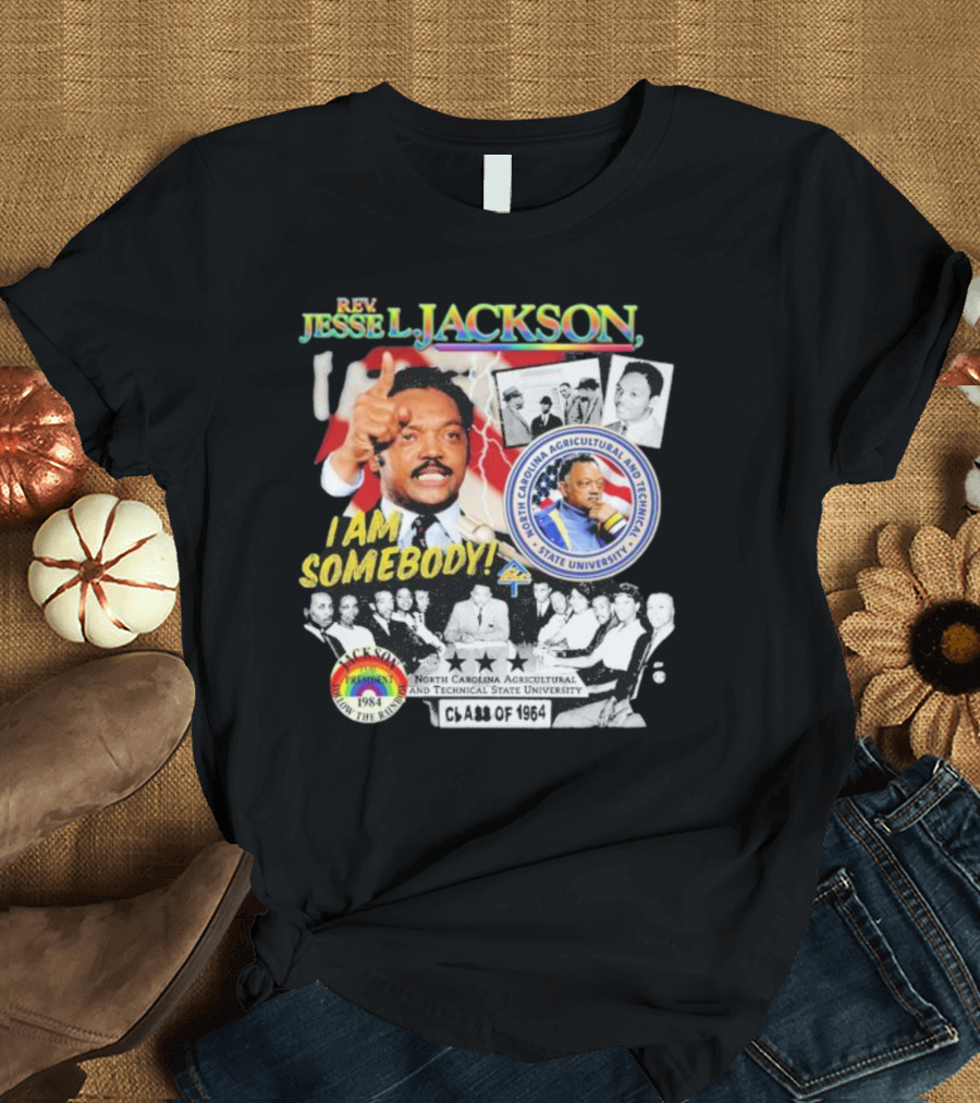 Rev Jesse Jackson I Am Somebody Follow The Rainbow North Carolina A&T Class of 1964 T-Shirt