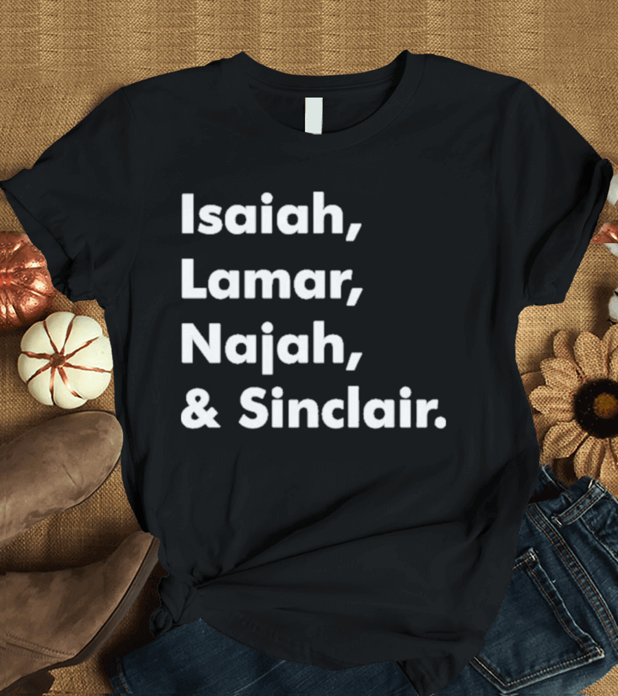 Isaiah Lamar Najah Sinclair T-Shirt