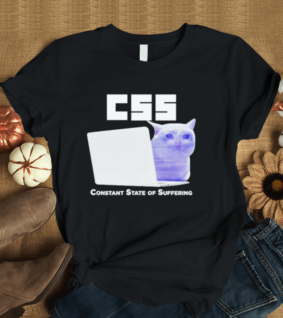 CSS Constant State Of Suffering Cat with Computer Retro Vibe T-Shirt