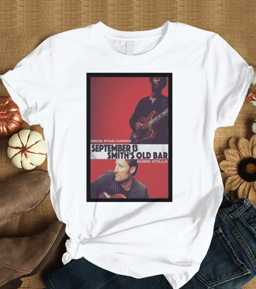 David Ryan Harris September 13 Smith's Old Bar Chris Stills T-Shirt