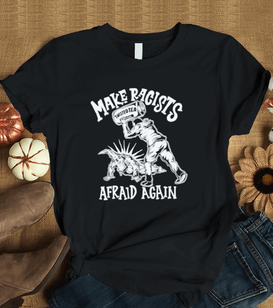 Make Racists Afraid Again Twisted Tea Comic Book T-Shirt