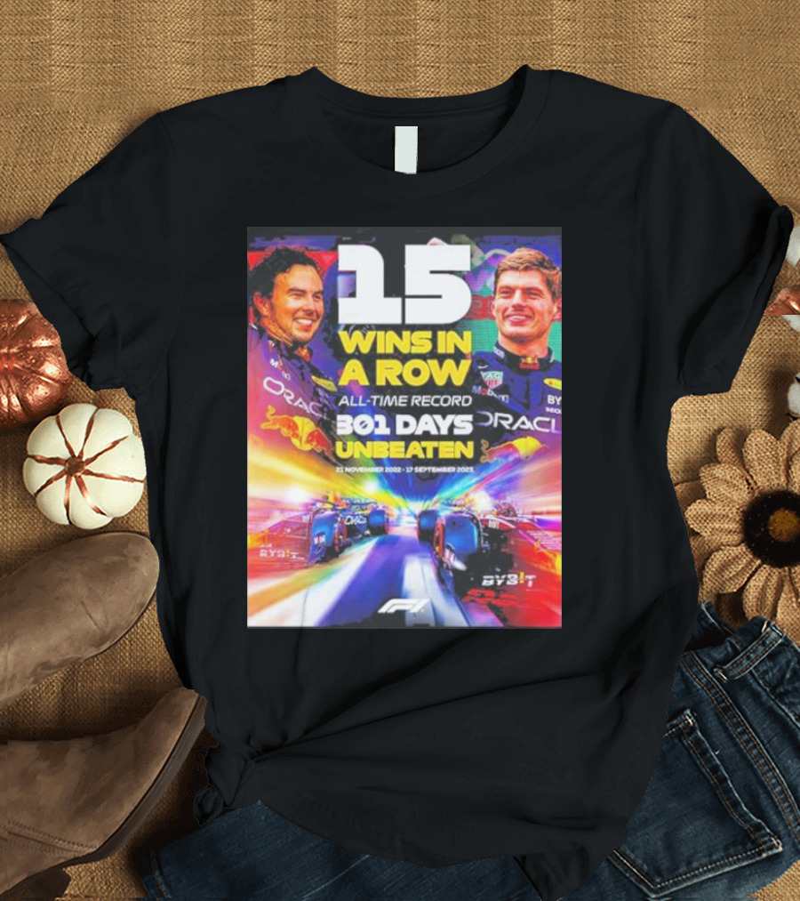 15 Wins In A Row All-Time Record 301 Days Unbeaten Red Bull Racing 2022-2023 T-Shirt