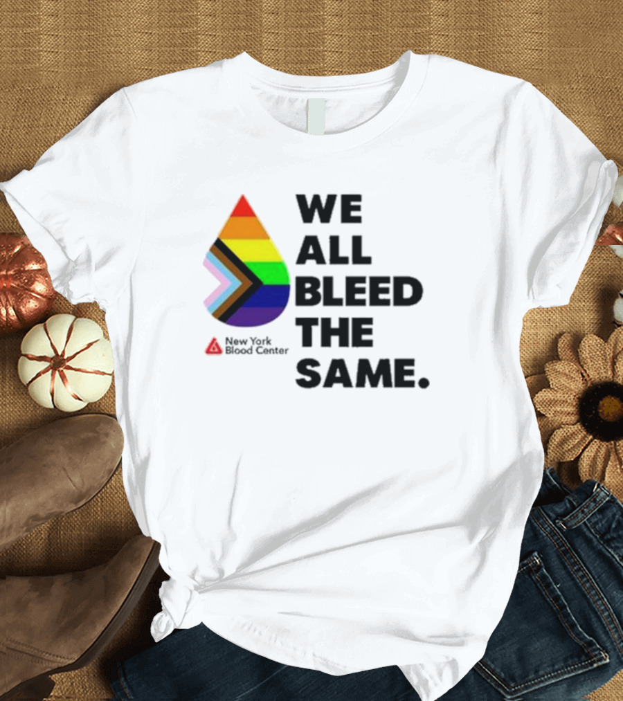 We All Bleed The Same New York Blood Center Pride Droplet T-Shirt