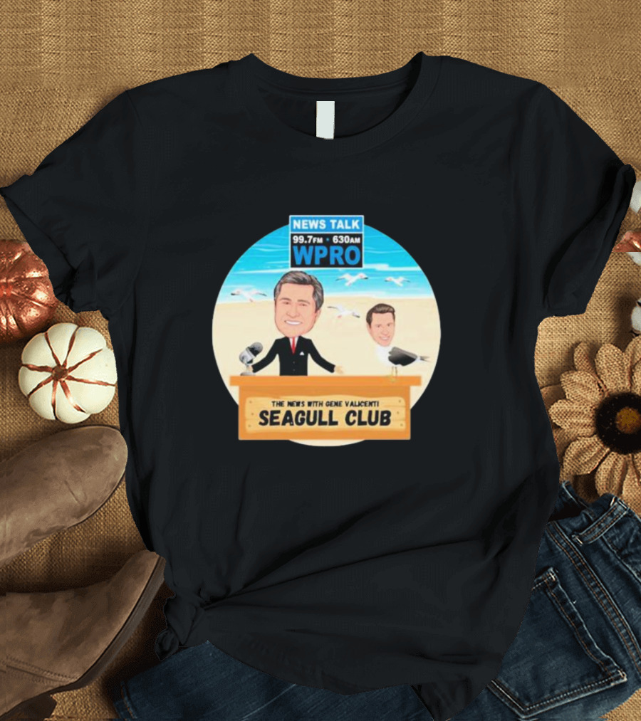 Tommy Quinlan WPRO News Talk 99.7FM 630AM The News With Gene Valicenti Seagull Club T-Shirt